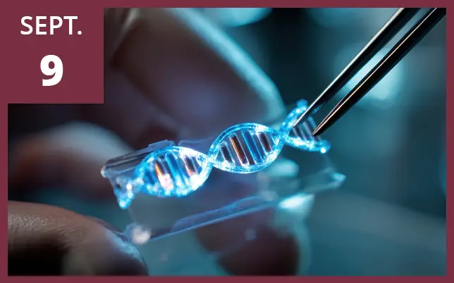 A maroon border surrounds a close-up image of a hand using tweezers to handle a glowing blue DNA double helix model on a glass slide, with a maroon square in the top-left corner containing the white text SEPT. 9.